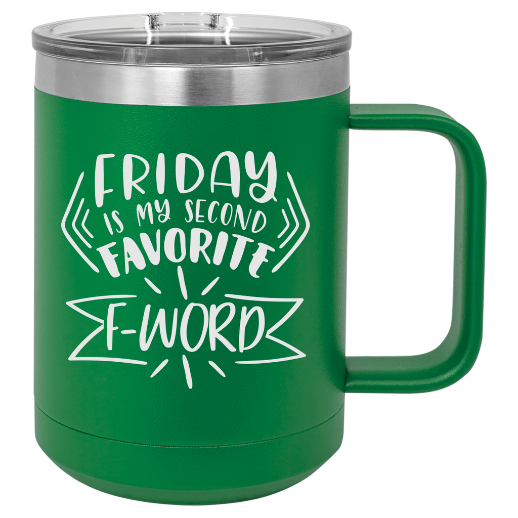 My Second Favorite F-Word 15oz Coffee Mug Tumbler